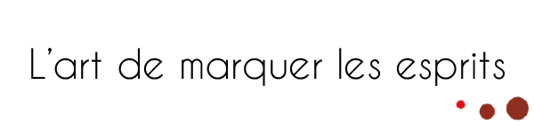 L'art de marquer les esprits